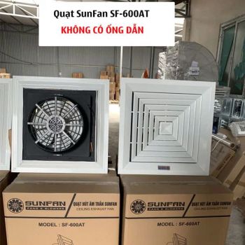 Quạt hút âm trần Sunfan SF-600AT không nối ống